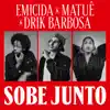 Emicida, Drik Barbosa & Matuê - Sobe junto - Single
